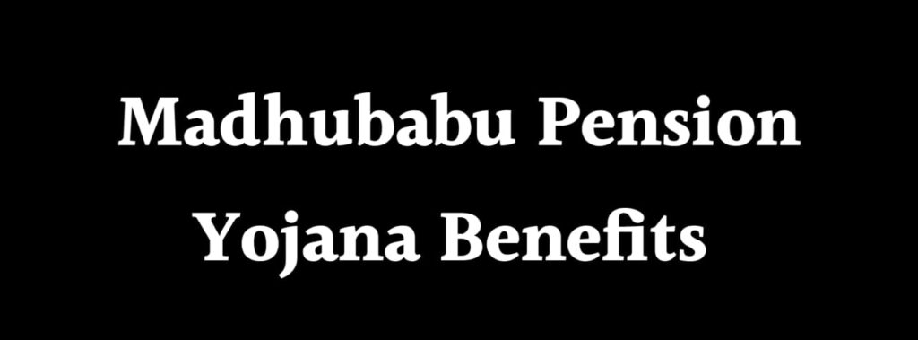 madhubabu pension yojana benefits