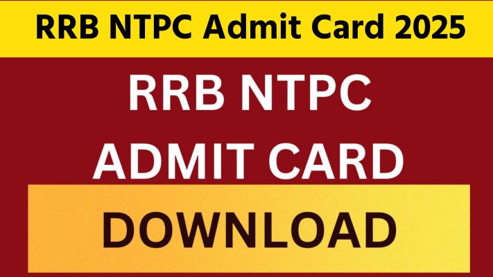 RRB NTPC Admit Card Exam Date 2025